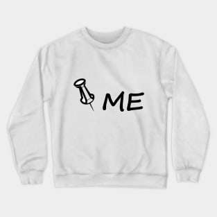 Pin Me Crewneck Sweatshirt